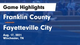 Franklin County  vs Fayetteville City Game Highlights - Aug. 17, 2021