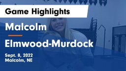 Malcolm  vs Elmwood-Murdock  Game Highlights - Sept. 8, 2022