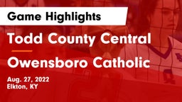 Todd County Central  vs Owensboro Catholic Game Highlights - Aug. 27, 2022