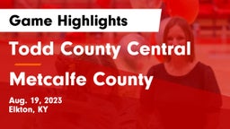 Todd County Central  vs Metcalfe County Game Highlights - Aug. 19, 2023