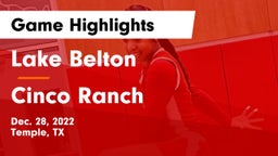 Lake Belton   vs Cinco Ranch  Game Highlights - Dec. 28, 2022