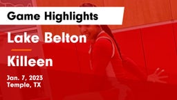Lake Belton   vs Killeen  Game Highlights - Jan. 7, 2023