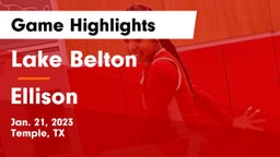 Lake Belton   vs Ellison  Game Highlights - Jan. 21, 2023
