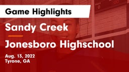 Sandy Creek  vs Jonesboro Highschool Game Highlights - Aug. 13, 2022