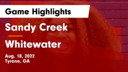 Sandy Creek  vs Whitewater  Game Highlights - Aug. 18, 2022