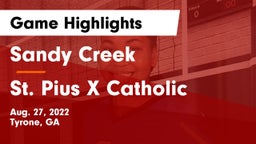 Sandy Creek  vs St. Pius X Catholic  Game Highlights - Aug. 27, 2022