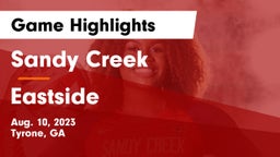 Sandy Creek  vs Eastside  Game Highlights - Aug. 10, 2023