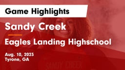 Sandy Creek  vs Eagles Landing Highschool Game Highlights - Aug. 10, 2023