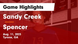 Sandy Creek  vs Spencer  Game Highlights - Aug. 11, 2023
