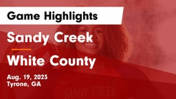 Sandy Creek  vs White County  Game Highlights - Aug. 19, 2023