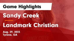 Sandy Creek  vs Landmark Christian  Game Highlights - Aug. 29, 2023