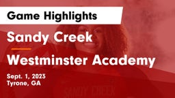 Sandy Creek  vs Westminster Academy Game Highlights - Sept. 1, 2023