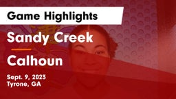 Sandy Creek  vs Calhoun  Game Highlights - Sept. 9, 2023