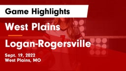 West Plains  vs Logan-Rogersville  Game Highlights - Sept. 19, 2022