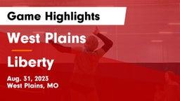 West Plains  vs Liberty  Game Highlights - Aug. 31, 2023