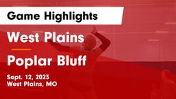 West Plains  vs Poplar Bluff  Game Highlights - Sept. 12, 2023