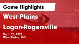 West Plains  vs Logan-Rogersville  Game Highlights - Sept. 25, 2023