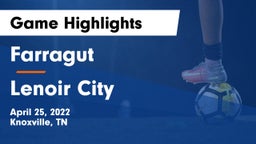 Farragut  vs Lenoir City  Game Highlights - April 25, 2022