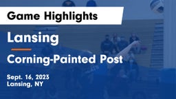 Lansing  vs Corning-Painted Post  Game Highlights - Sept. 16, 2023
