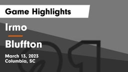 Irmo  vs Bluffton  Game Highlights - March 13, 2023