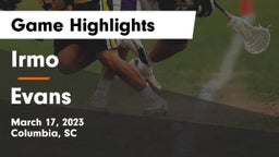 Irmo  vs Evans  Game Highlights - March 17, 2023