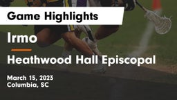 Irmo  vs Heathwood Hall Episcopal  Game Highlights - March 15, 2023