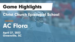 Christ Church Episcopal School vs AC Flora  Game Highlights - April 27, 2022