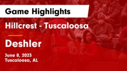 Hillcrest  - Tuscaloosa vs Deshler  Game Highlights - June 8, 2023