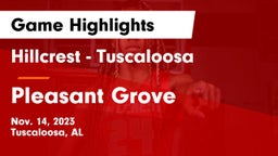 Hillcrest  - Tuscaloosa vs Pleasant Grove  Game Highlights - Nov. 14, 2023