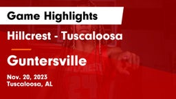 Hillcrest  - Tuscaloosa vs Guntersville  Game Highlights - Nov. 20, 2023