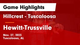 Hillcrest  - Tuscaloosa vs Hewitt-Trussville  Game Highlights - Nov. 27, 2023