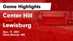 Center Hill  vs Lewisburg  Game Highlights - Dec. 17, 2021