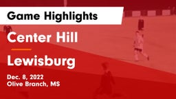 Center Hill  vs Lewisburg  Game Highlights - Dec. 8, 2022