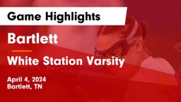 Bartlett  vs White Station Varsity Game Highlights - April 4, 2024