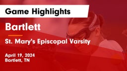 Bartlett  vs St. Mary's Episcopal Varsity Game Highlights - April 19, 2024
