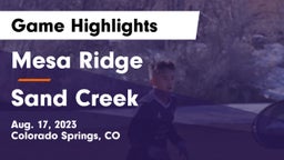 Mesa Ridge  vs Sand Creek  Game Highlights - Aug. 17, 2023