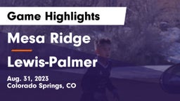 Mesa Ridge  vs Lewis-Palmer  Game Highlights - Aug. 31, 2023