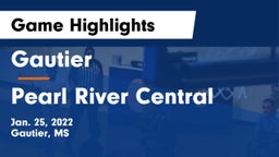Gautier  vs Pearl River Central  Game Highlights - Jan. 25, 2022