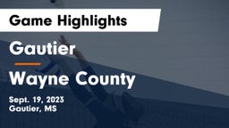 Gautier  vs Wayne County Game Highlights - Sept. 19, 2023