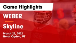 WEBER  vs Skyline  Game Highlights - March 25, 2022