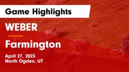 WEBER  vs Farmington  Game Highlights - April 27, 2023