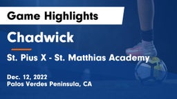 Chadwick  vs St. Pius X - St. Matthias Academy Game Highlights - Dec. 12, 2022