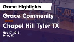 Grace Community  vs Chapel Hill Tyler TX Game Highlights - Nov 17, 2016
