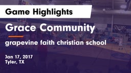 Grace Community  vs grapevine faith christian school Game Highlights - Jan 17, 2017