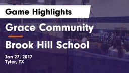 Grace Community  vs Brook Hill School Game Highlights - Jan 27, 2017