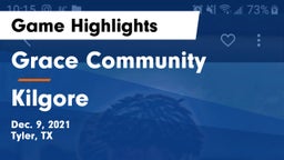 Grace Community  vs Kilgore Game Highlights - Dec. 9, 2021