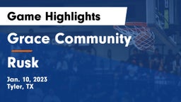 Grace Community  vs Rusk  Game Highlights - Jan. 10, 2023