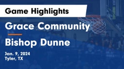 Grace Community  vs Bishop Dunne  Game Highlights - Jan. 9, 2024