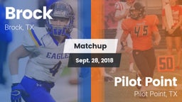 Matchup: Brock  vs. Pilot Point  2018