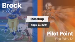 Matchup: Brock  vs. Pilot Point  2019